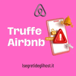 Segnali d'allarme per riconoscere truffe su Airbnb e affitti online